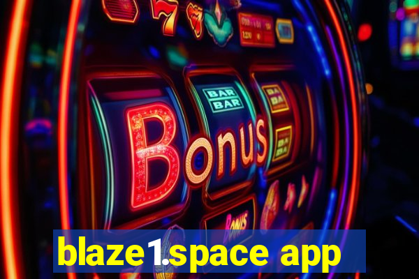 blaze1.space app